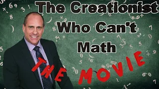 Jeffrey Tomkins, The Creationist Who Can't Math: The Movie