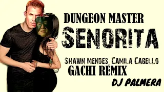 ♂ Shawn Mendes, Camila Cabello - ♂ Señorita ♂ (GACHI REMIX) RIGHT VERSION