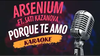 Karaoke - Arsenium & Sati Kazanova - "Porque Te Amo" (Duet) | Sing Along!