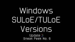 Windows SULoE TULoE Versions U3 - Sneak Peek No. 6