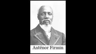 History of Antenor Firmin w/ Pro. Gershom Williams part 1