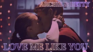 ► ARCHIE & BETTY II Love me like you {4x17}