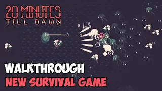 20 Minutes Till Dawn GAMEPLAY WALKTHROUGH | New Roguelite Survival Game