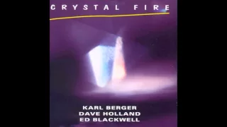 Karl Berger, Dave Holland & Ed Blackwell - Crystal Fire Suite, Pt. 4: Breathing Earth