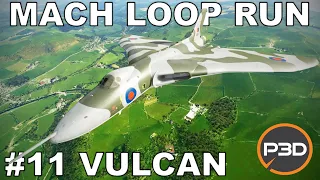 Mach Loop Time Trial | #11 Avro Vulcan B.2 (Just Flight) | P3D V5