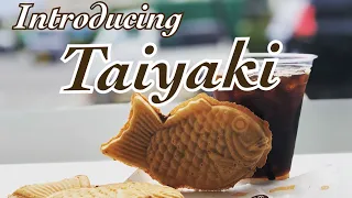 Taiyaki (My favorite Japanese Sweets)