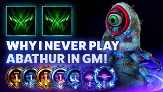 Abathur Ultimate evolution - WHY I NEVER PLAY ABATHUR IN GRANDMASTER! - - Grandmaster Storm League