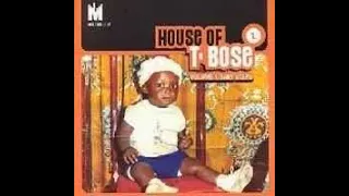 House Of T-bose Volume 1 : Baby Foot Steps - Mixed by T-Bose [2002]