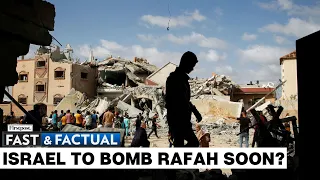 Fast and Factual LIVE: Israel Asks Civilians in Rafah to Evacuate Amid Looming Ground Assault Threat