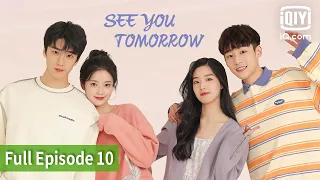 See You Tomorrow | Episode 10 | iQIYI Philippines