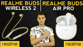 Realme wireless buds 2 vs Realme buds air pro | Realme vs Realme | Realme Bluetooth Earphones