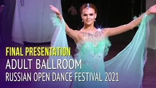 Presentation = Adult Ballroom = Russian Open Dance Festival 2021