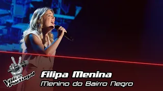 Filipa Menina - "Menina do Bairro Negro" | Blind Audition | The Voice Portugal