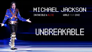 01 - Unbreakable - Invincible & Alive World Tour 2002 | Michael Jackson [Fanmade]