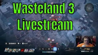 Wasteland 3 Livestream