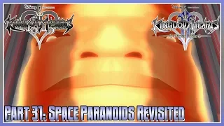 Kingdom Hearts HD 1.5 + 2.5 Remix - KH2FM - Part 31: Space Paranoids Revisited