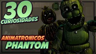 PHANTOMS | 30 Datos y Curiosidades | Five Nights at Freddy´s