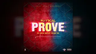 Rytikal - Prove [Out Break MixTape]