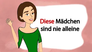 Diese Mädchen sind nie alleine