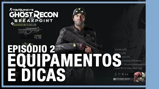 EPISÓDIO 2 - DICAS E EQUIPAMENTOS - Ghost Recon Breakpoint | Trailer