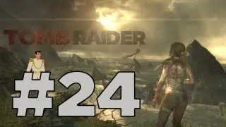 Tomb Raider - 2013 Gameplay Walkthrough - Part 24 Alex [HD]