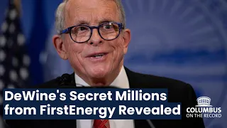 Governor DeWine and First Energy Money