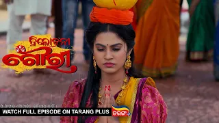 Trilochani Gouri | Ep 140 | 9th Nov 2022 | Watch Full Episode Now On Tarang Plus