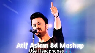 Atif Aslam 8d ❤️ Love Mashup | Best Hindi 2021 Songs/Audio | 8d Bharat | Use Headphones 🎧