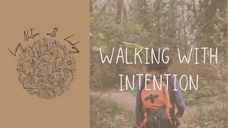 2. Walking with Intention - Nature Journals & Field Guides