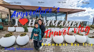 Hammemet Tunisia Episode -5- April 2023 #familytravel #tunisia #Hammemet #medina #viral #holiday