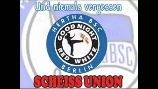 Scheiß Union !!! Nur der BSC !!!