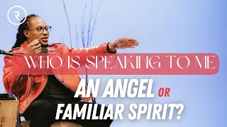 WHO IS SPEAKING TO ME, AN ANGEL OR FAMILIAR SPIRIT? // REVEALED // DR. LOVY L. ELIAS