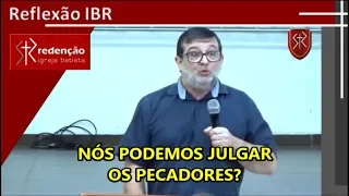 Nós podemos julgar os pecadores?