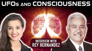 UFOs AND CONSCIOUSNESS (Close Encounters with Entities) Rey Hernandez