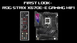 New AM5 ASUS ROG STRIX X670-E GAMING WiFi for AMD Ryzen 7000 Series Processors - first look!