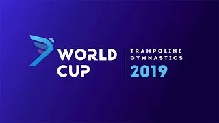 FIG WORLD CUP 2019 KHABAROVSK. QUALIFICATIONS. TUMBLING AND DOUBLE MINI TRAMPOLINE MEN & WOMEN