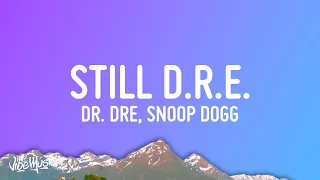 Dr. Dre - Still D.R.E. (Lyrics) ft. Snoop Dogg