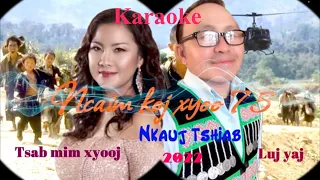 Ncaim koj xyoo 75 Karaoke / tso rau leej twg nyiam hu os