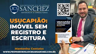 Usucapiao: Imóvel sem registro e sem escritura pública