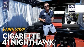 CIGARETTE 41 NIGHTHAWK - @FLIBS 2022 - The Boat Show