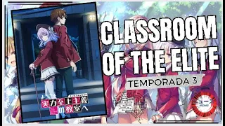 CLASSROOM OF THE ELITE - Fecha De Estreno Temporada 3