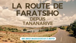 La route de Faratsiho, en moto depuis Antananarivo, Madagascar