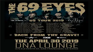 The 69 Eyes - Live at DNA Lounge 04/30/2019 San Francisco, CA