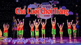 CHÚ CUỘI CHƠI TRĂNG - Câu lạc bộ Năng khiếu Nghệ thuật Họa Mi Vàng | Vầng Trăng Cổ Tích