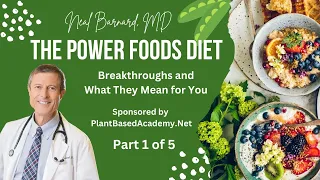 The Power Foods Diet - Dr. Neal Barnard -  Part 1 of 5