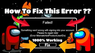 How To Sign In Among Us | How To Fix (MismatchedProductUserIDs) | Among Us Sign In Error Fixed 🔥