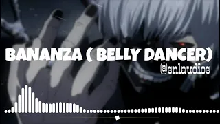 BELLY DANCER - BANANZA (slowed + reverb)