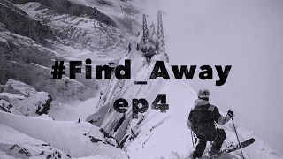 #Find_Away: Episode 4 - The Chamonix Experience