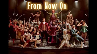 From Now On ( The greatest showman) 1 hour