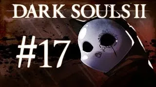 Dark Souls 2 Gameplay Walkthrough w/ SSoHPKC Part 17 - The Fat Roll